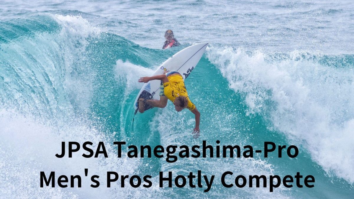 JPSA Tanegashima, diperebutkan oleh para peselancar pro pria